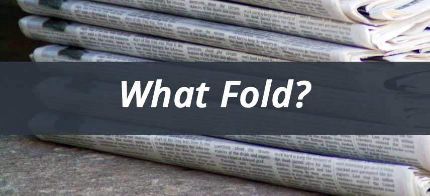 What fold?