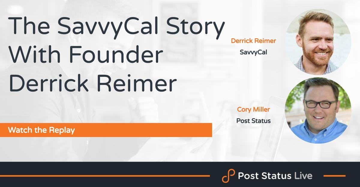 The SavvyCal Story with Founder Derrick Reimer