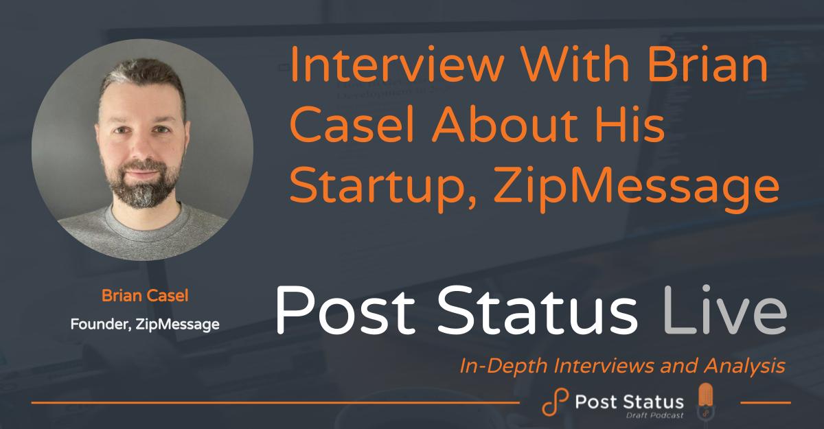 Webinar: Interview with Brian Casel of ZipMessage