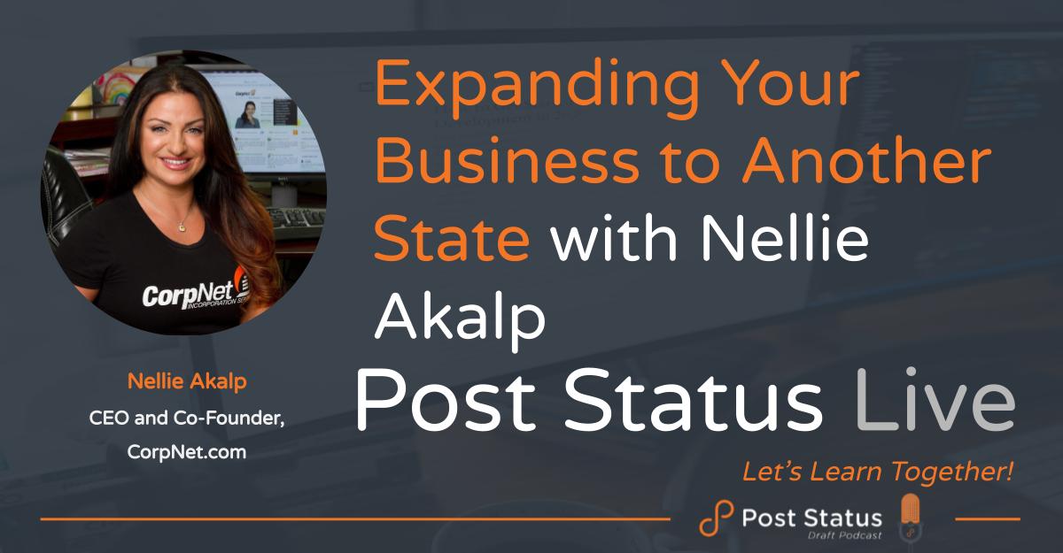Expand Your Business to Another State — Nellie Akalp on Post Status Live