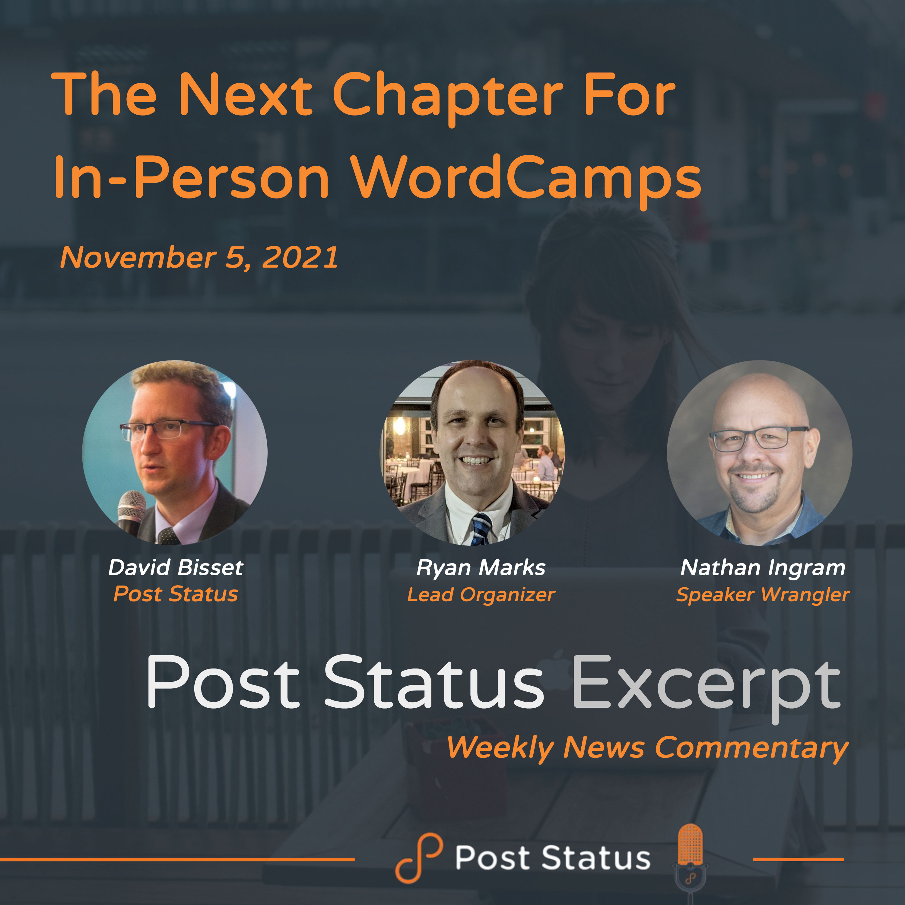 Post Status Excerpt (No. 33) — The Next Chapter For In-Person WordCamps