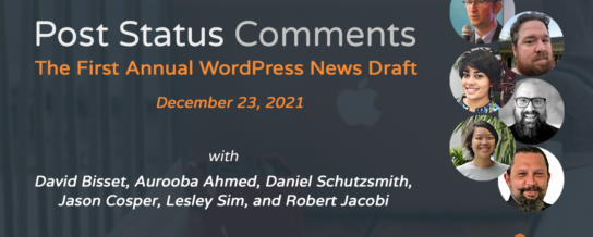 Post Status Comments (No. 5) — The First Annual WordPress News Draft