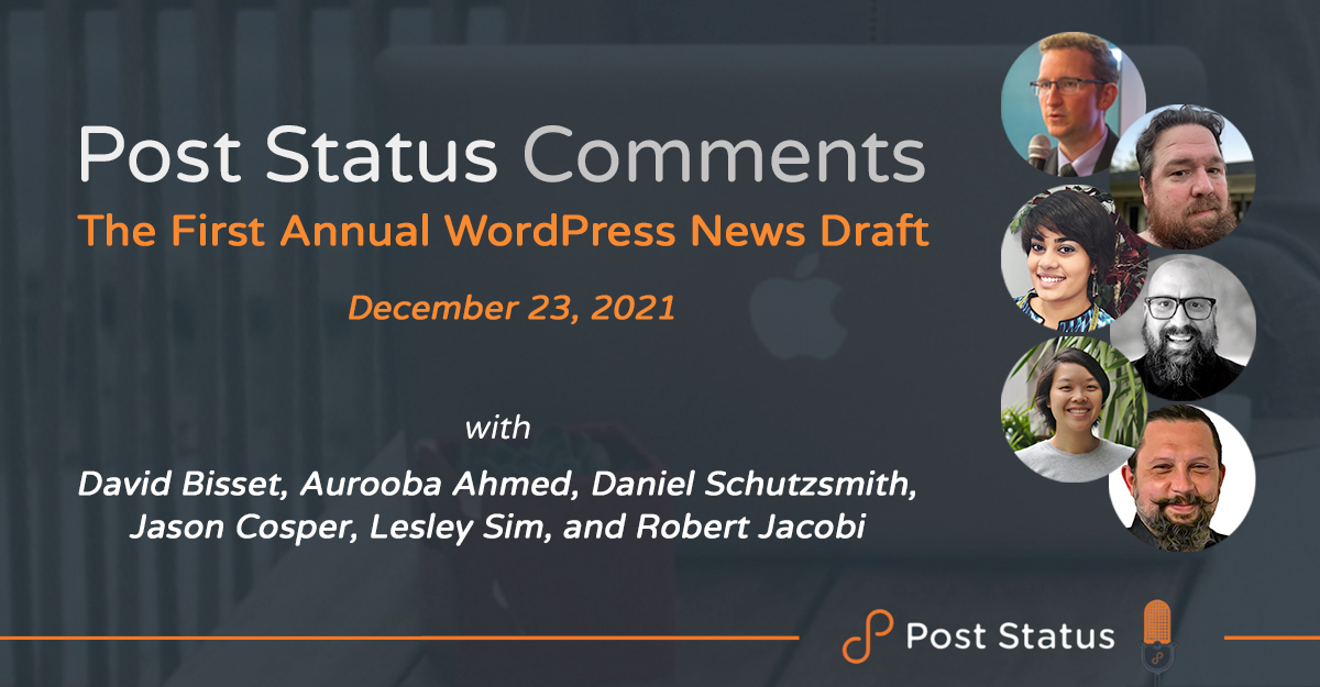 Post Status Comments (No. 5) — The First Annual WordPress News Draft
