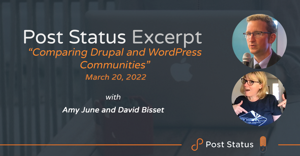 Post Status Excerpt (No. 51) — Comparing the Drupal and WordPress Communities with Amy June Hineline