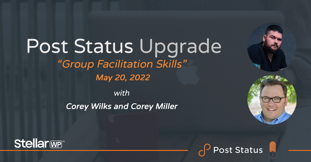 Post Status Upgrade: Group Facilitation Skills