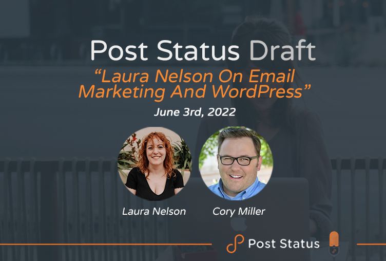 Laura Nelson on WordPress and Email Marketing — Post Status Draft 122