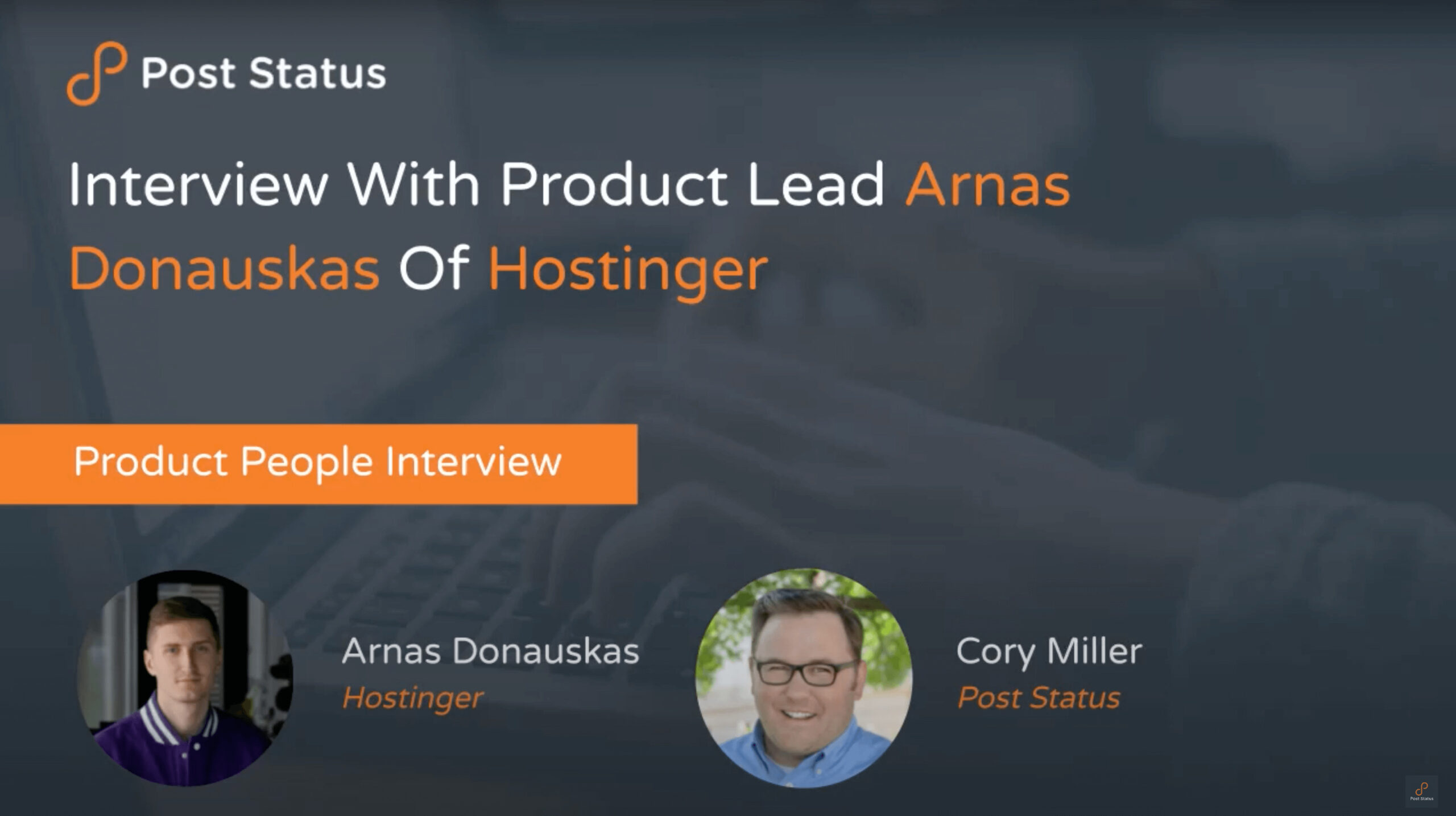 Interview with Product Lead Arnas Donauskas of Hostinger with Cory Miller
